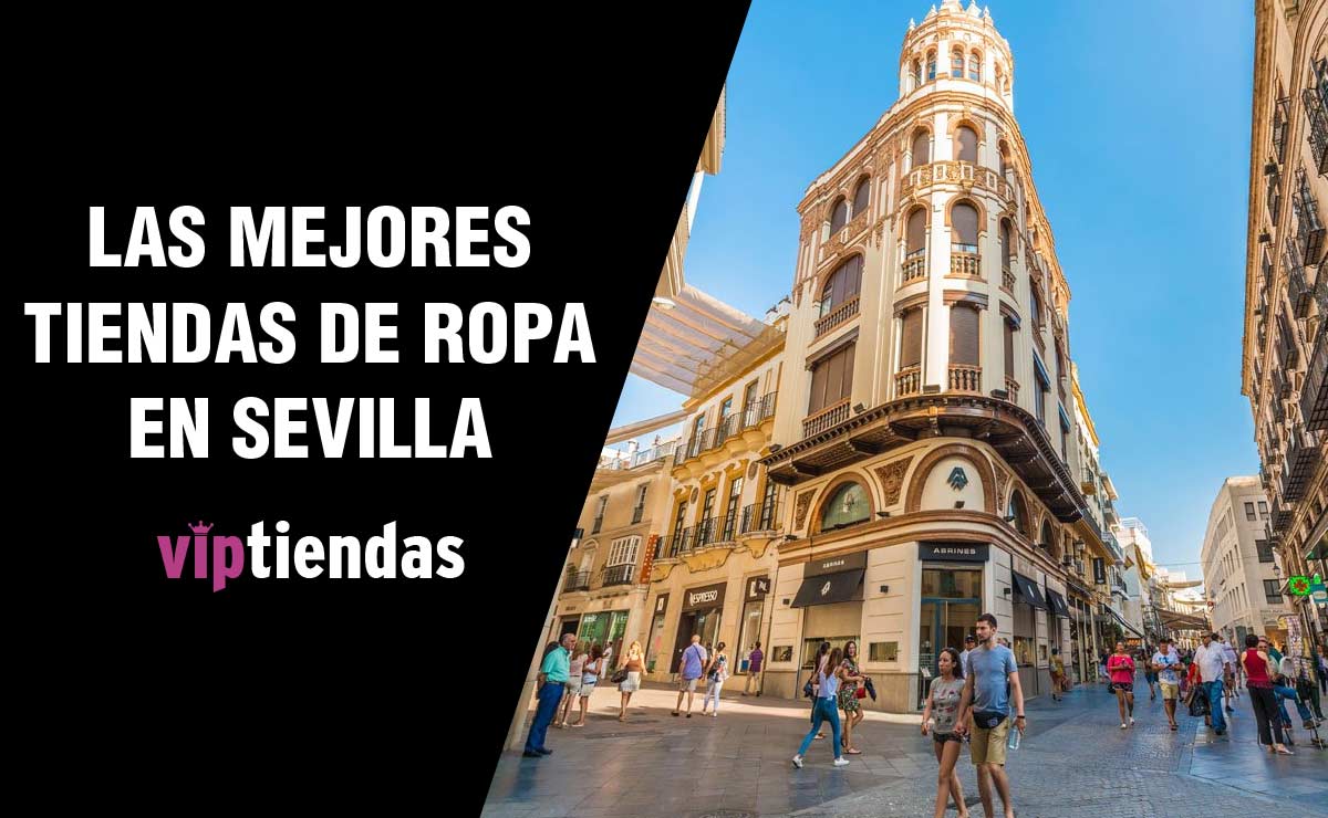 Mejores TIENDAS de ROPA SEVILLA [Guía 2023]